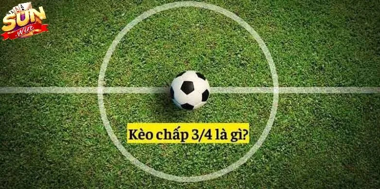 Kinh nghiệm chơi kèo chấp 3/4 Sunwin hiệu quả